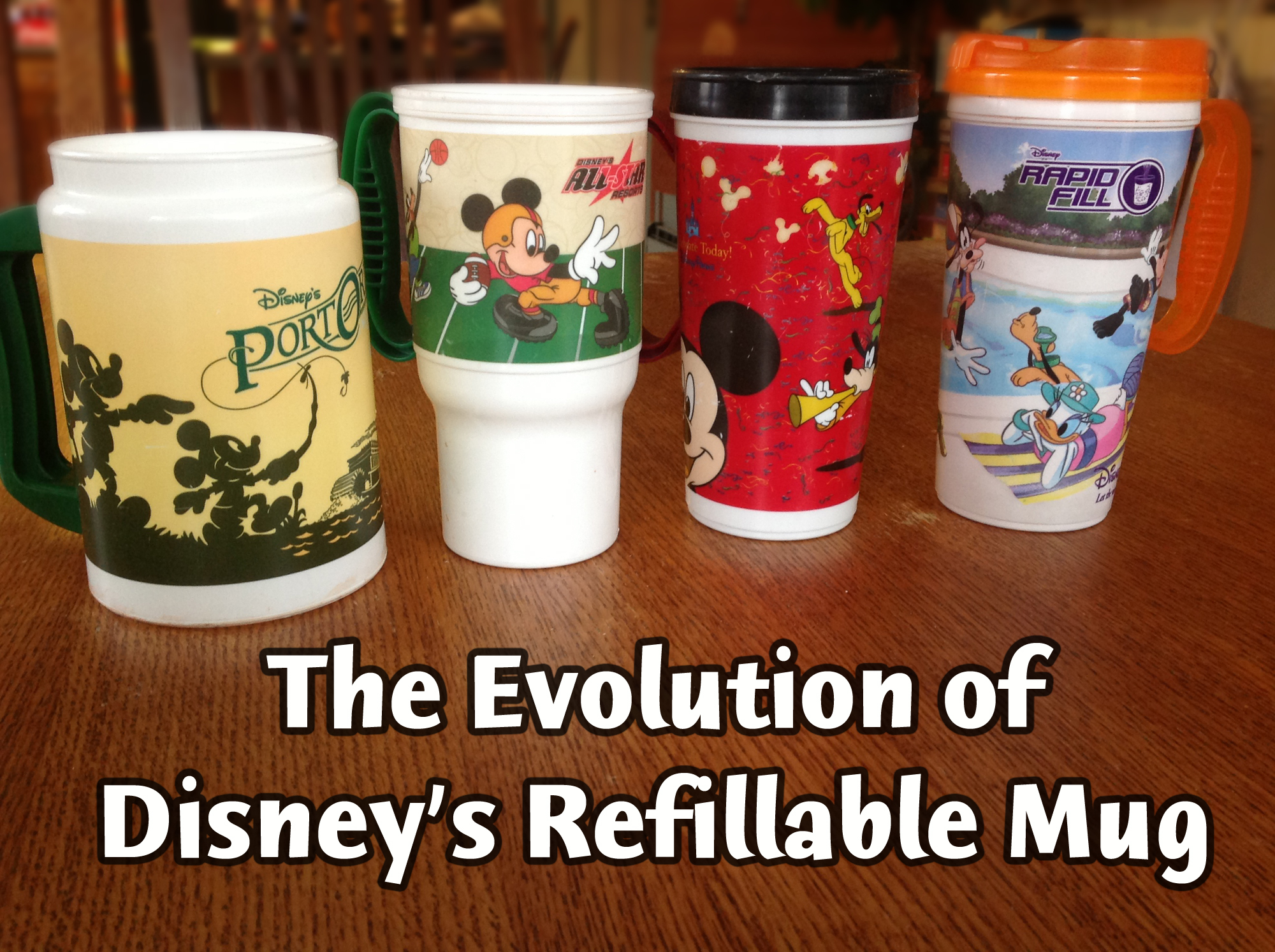 Evolution of the Disney Refillable Mug