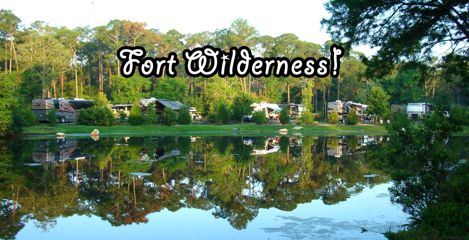 Fort Wilderness!