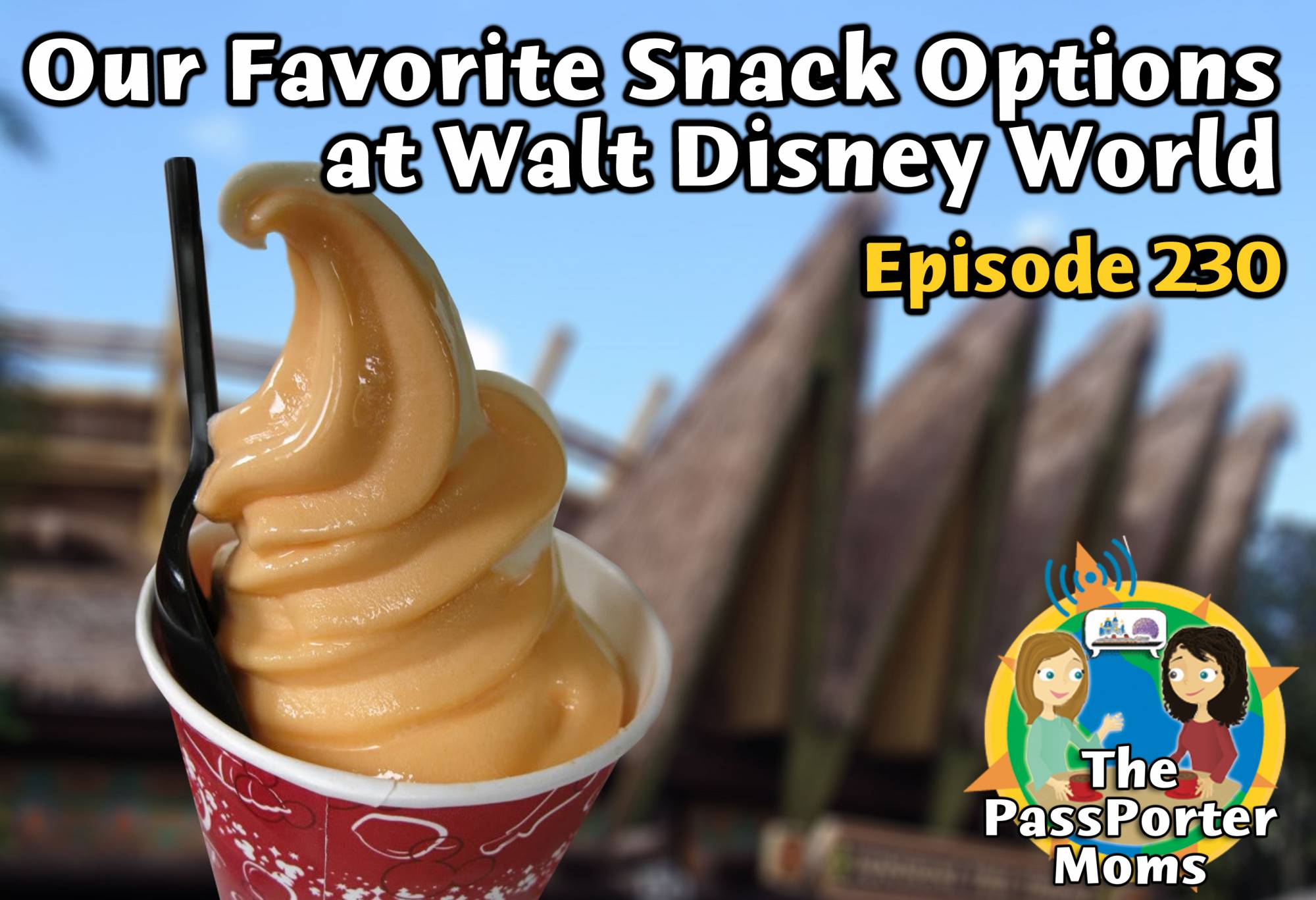 Our Favorite Snack Options at Walt DIsney World