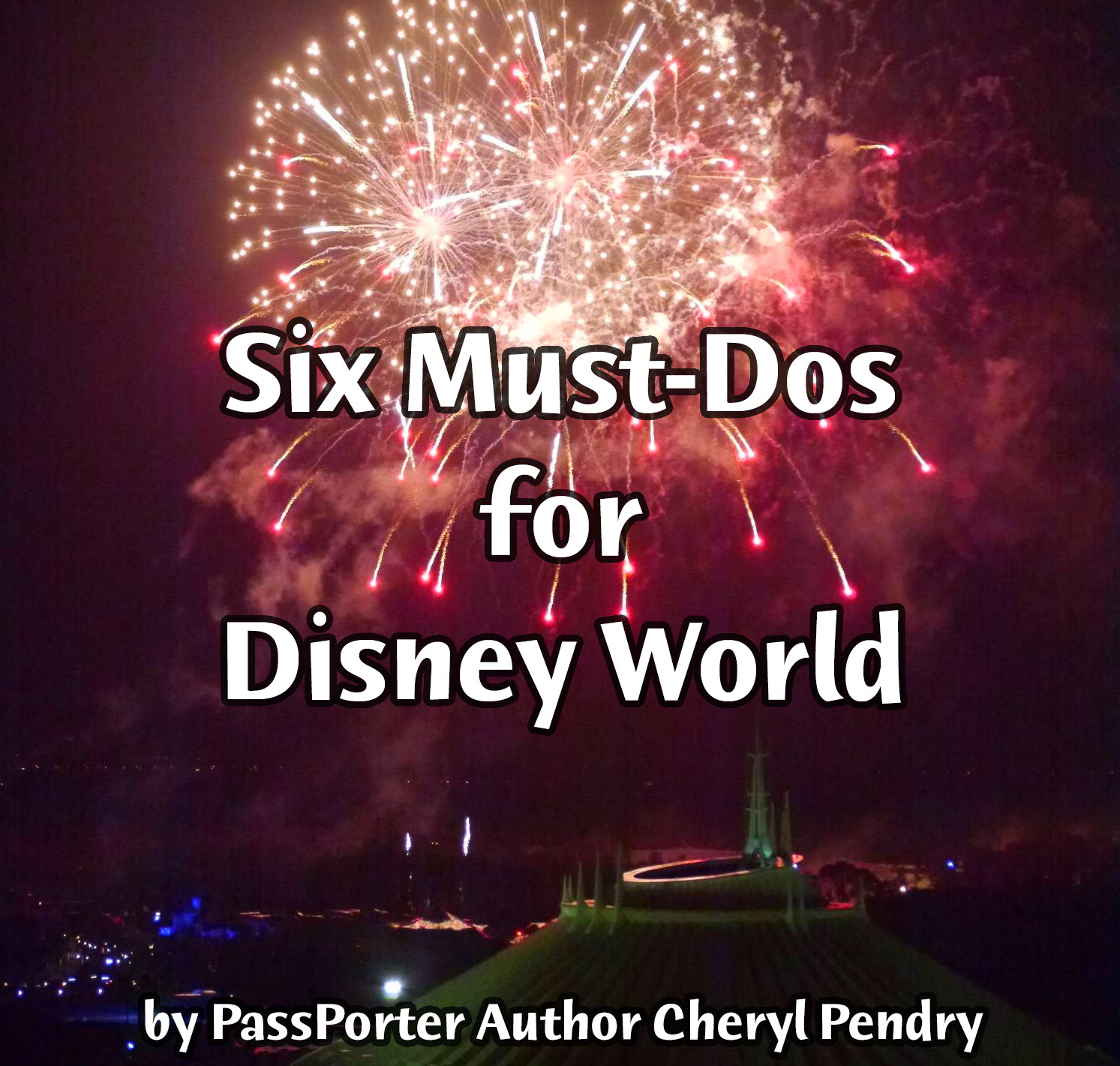 Six Must-Dos for Disney World