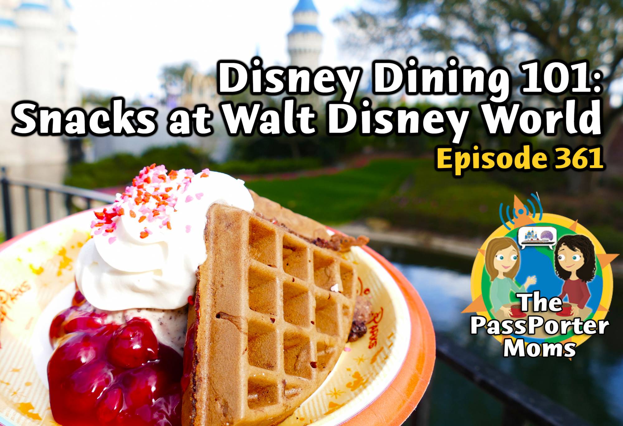 Disney Dining 101: Snacks at Walt Disney World